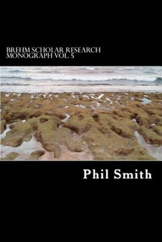 Carte Brehm Scholar Research Monograph Phil Smith