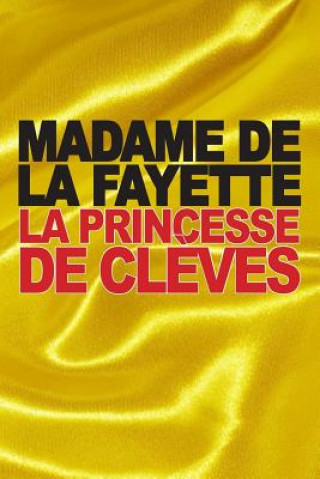 Könyv La Princesse de Cl?ves Madame de Lafayette