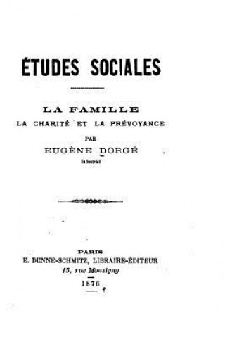 Kniha Études sociales, la famille, la charité, et la prévoyance Eugene Dorge