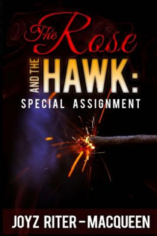 Kniha The Rose and the Hawk: Special Assignment Joyz Riter - Macqueen