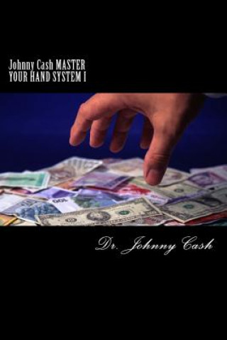 Carte Johnny Cash MASTER YOUR HAND SYSTEM I: 21st Century Power Moves! Dr Johnny Cash