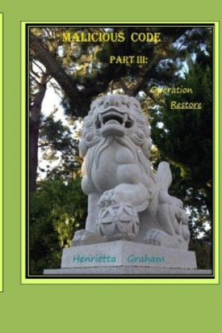 Книга Malicious Code: Part 3: Operation Restore Henrietta Graham
