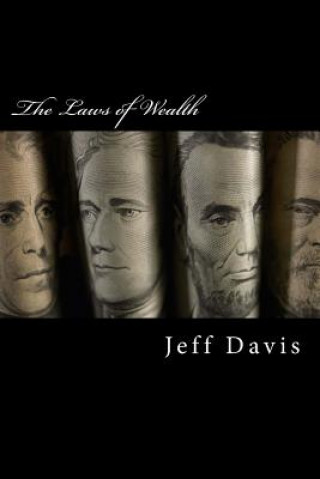 Książka The Laws of Wealth: How to Acquire, Keep & Enjoy Lasting Wealth Jeff Davis