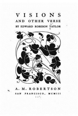 Kniha Visions, And Other Verse Edward Robeson Taylor