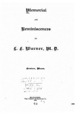 Kniha Memorial and Reminiscences of L. F. Warner Ella E Warner