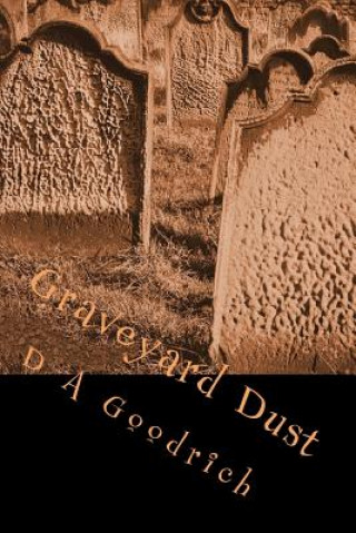 Βιβλίο Graveyard Dust MS D a Goodrich