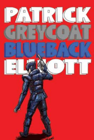 Kniha Greycoat Blueback Patrick Elliott