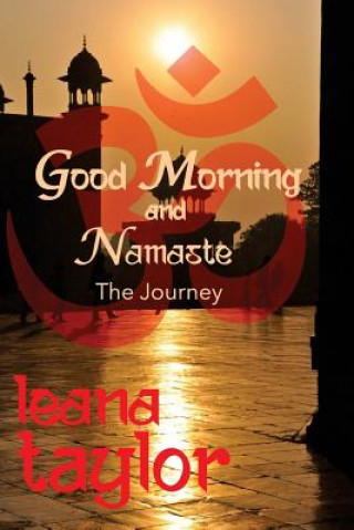 Kniha Good Morning and Namaste Leana Taylor