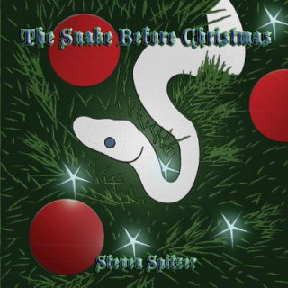 Kniha The Snake Before Christmas Steven Spitzer