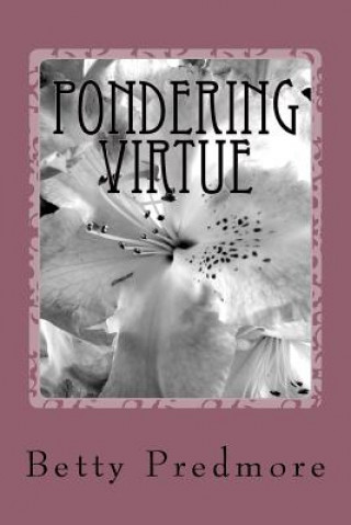 Kniha Pondering Virtue Betty Predmore