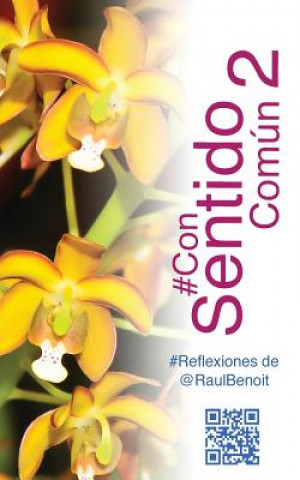 Buch #ConSentidoComun 2: #Reflexiones de @RaulBenoit Raul Benoit