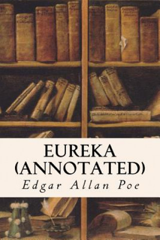 Kniha Eureka (annotated) Edgar Allan Poe