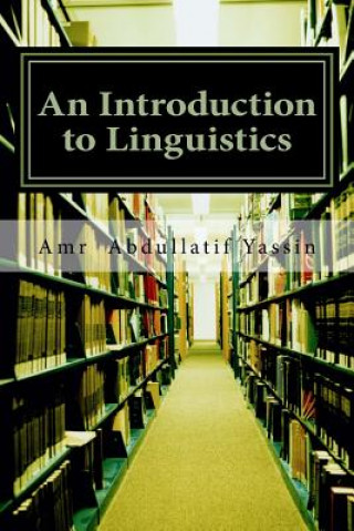 Könyv An Introduction to Linguistics Amr Abdullatif Yassin