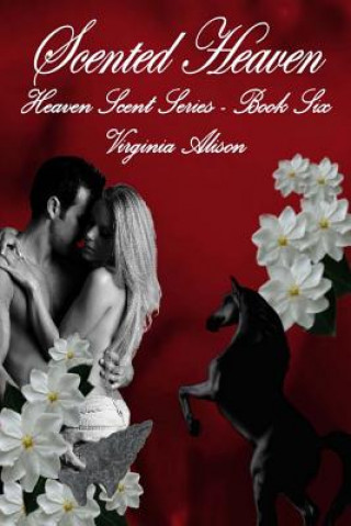 Kniha Scented Heaven: Book 6 - Heaven Scent Series Virginia Alison