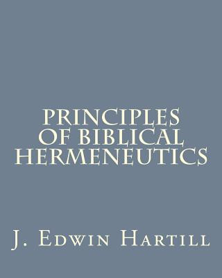 Kniha Principles of Biblical Hermeneutics J Edwin Hartill