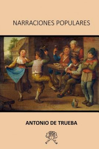 Könyv Narraciones populares Antonio De Trueba