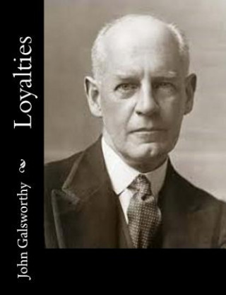 Książka Loyalties John Galsworthy