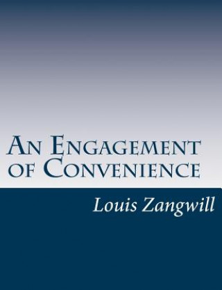 Kniha An Engagement of Convenience Louis Zangwill