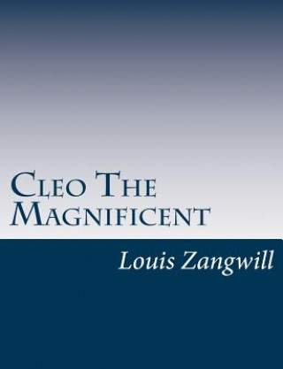 Kniha Cleo The Magnificent Louis Zangwill