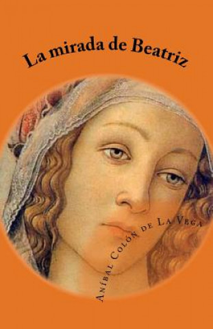 Buch La mirada de Beatriz Anibal Colon De La Vega