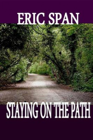 Knjiga Staying On The Path Eric Span