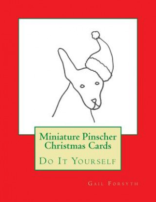 Kniha Miniature Pinscher Christmas Cards: Do It Yourself Gail Forsyth