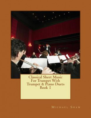 Carte Classical Sheet Music For Trumpet With Trumpet & Piano Duets Book 1 Michael Shaw