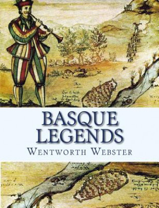 Kniha Basque Legends Wentworth Webster