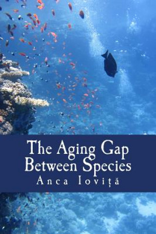 Kniha Aging Gap Between Species Anca Iovita