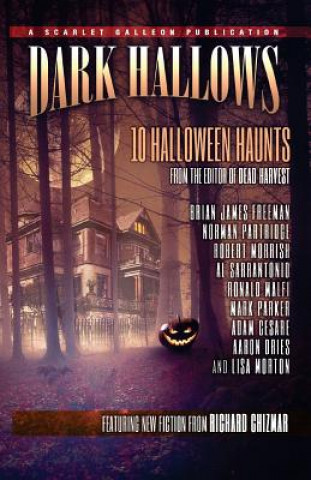 Carte Dark Hallows: 10 Halloween Haunts Richard Chizmar