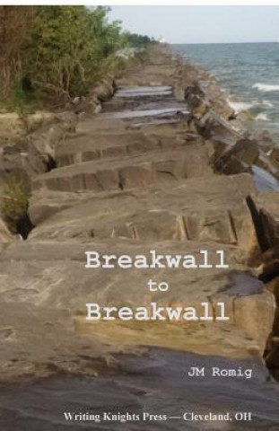 Knjiga Breakwall to Breakwall Jm Romig