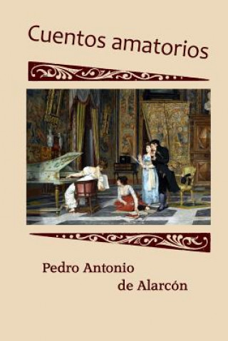 Knjiga Cuentos amatorios Pedro Antonio de Alarcon
