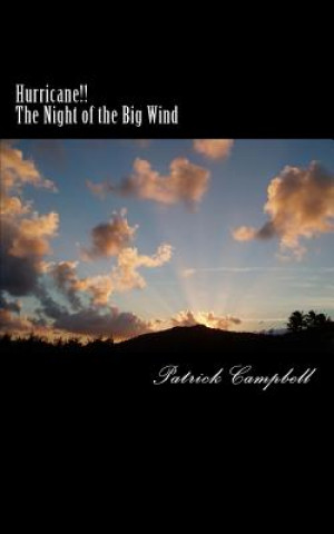 Könyv Hurricane!!: The Night of the Big Wind - Donegal 1839 Patrick Campbell