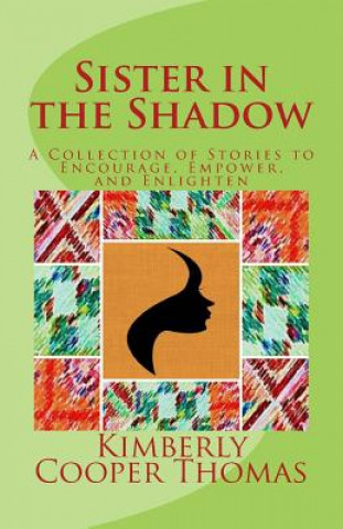 Knjiga Sister in the Shadow Kimberly Cooper Thomas