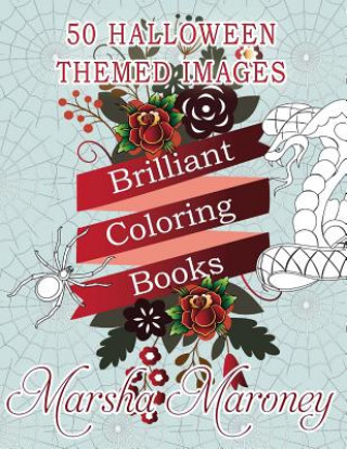 Carte Brilliant Coloring Books: Halloween Edition Marsha Maroney