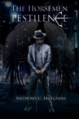 Kniha The Horsemen: Pestilence MR Anthony C Hutchins