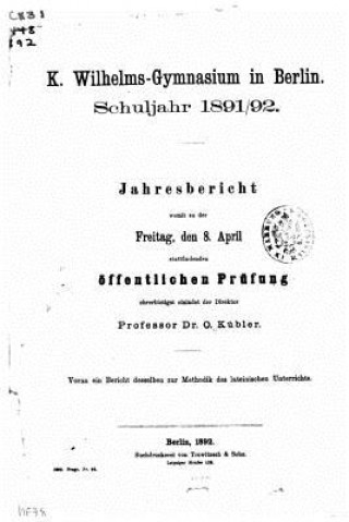 Book Jahresbericht über das Schuljahr Ostern Germa Kaiser-Wilhelms-Gymnasium (Berlin