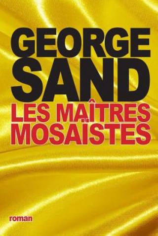 Книга Les maîtres mosa?stes George Sand