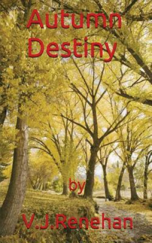 Kniha Autumn Destiny V J Renehan