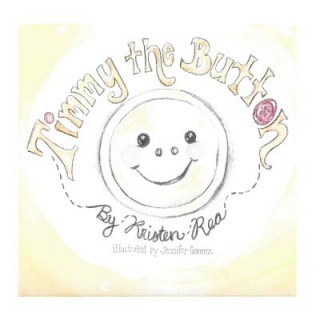 Knjiga Timmy the Button Kristen N Rea