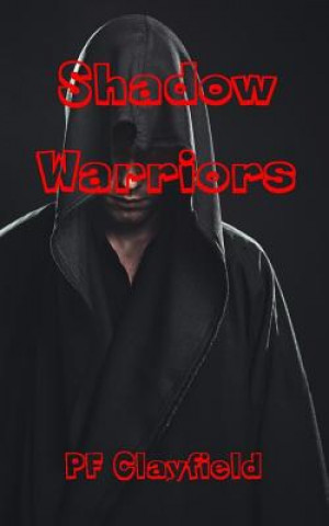 Knjiga Shadow Warriors P F Clayfield