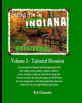 Book Indiana Bicentennial Vol 3: Talented Hoosiers. Arts, Entertainments, Sports stars, Gambling and Recreation Bob Ostrander