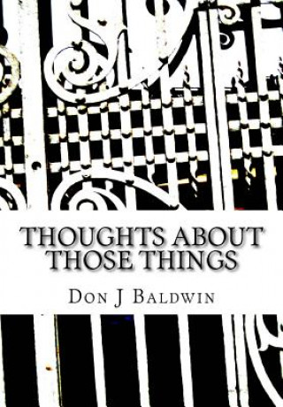 Knjiga Thoughts About Those Things Don J Baldwin