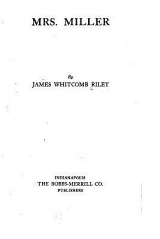 Книга Mrs. Miller James Whitcomb Riley