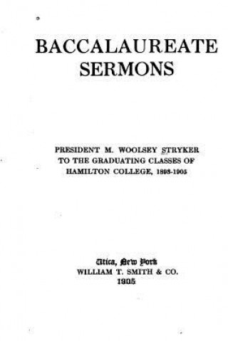 Könyv Baccalaureate Sermons M Woolsey Stryker
