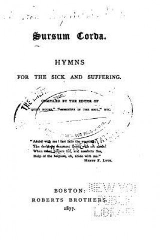 Kniha Sursum Corda, Hymns for the Sick and Suffering Mary Wilder Tileston