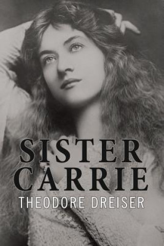 Knjiga Sister Carrie Theodore Dreiser