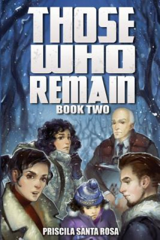 Carte Those Who Remain - Book 2: A Zombie Novel Priscila Santa Rosa