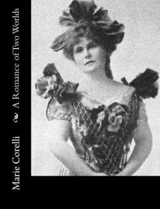 Libro A Romance of Two Worlds Marie Corelli