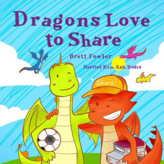 Livre Dragons Love to Share Brett Fowler